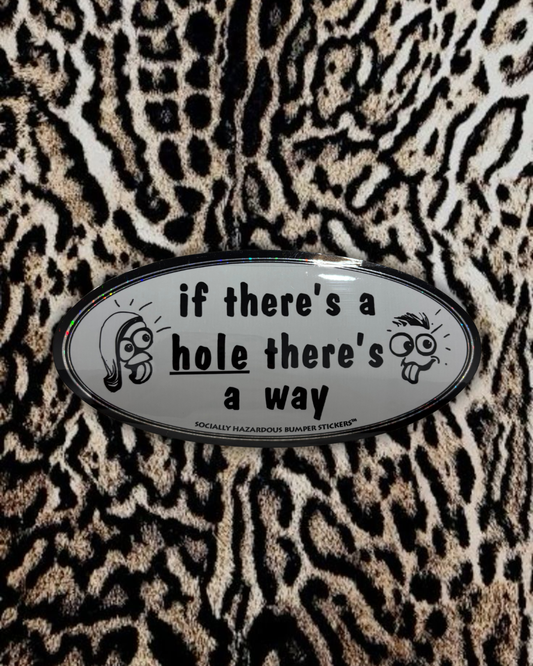 “if there’s a hole there’s a way” Deadstock Sticker