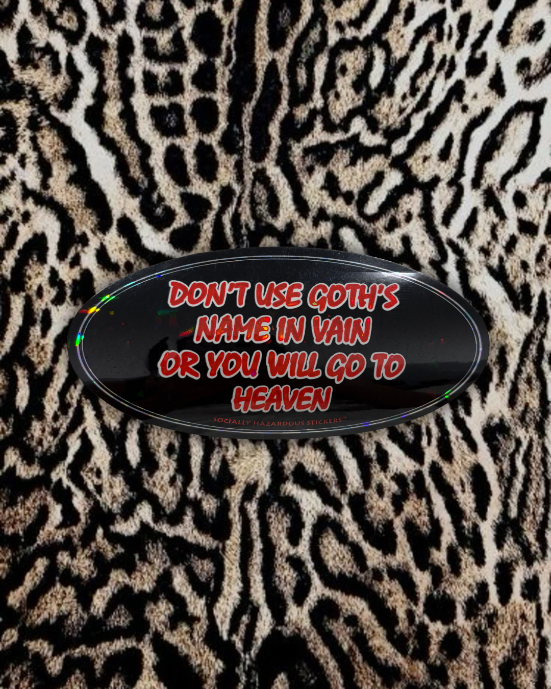 “Don’t use goths name in vain or you will go to heaven” Deadstock Sticker